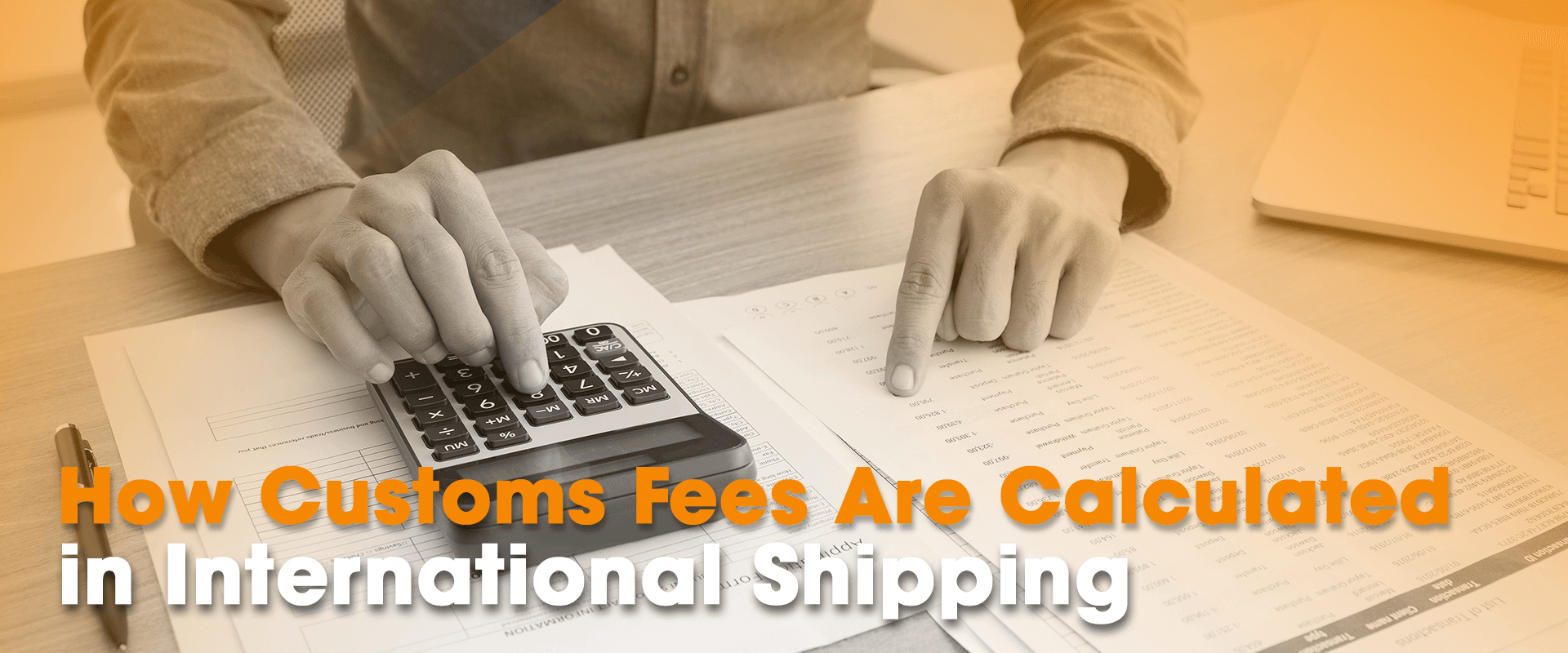 How Customs Fees Are Calculated in International Shipping