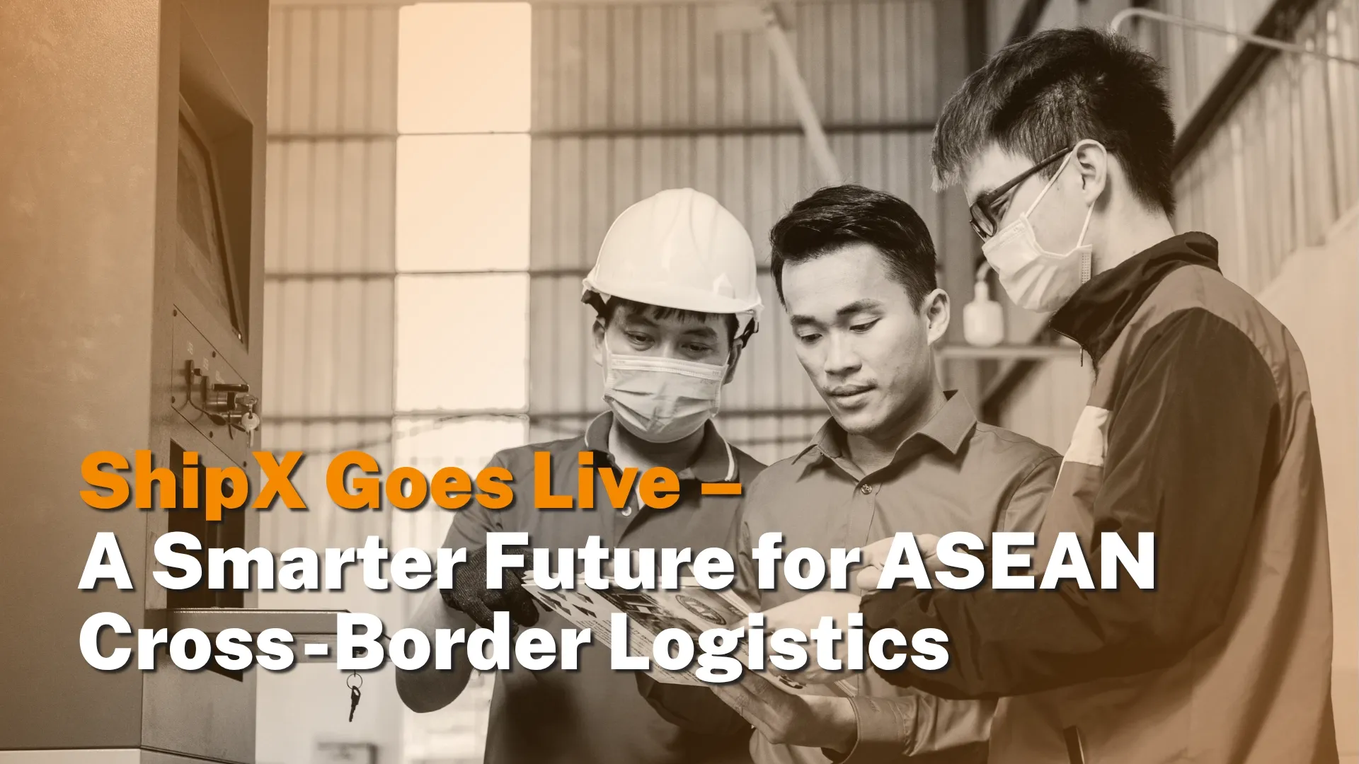 ShipX Goes Live – A Smarter Future for ASEAN Cross-Border Logistics