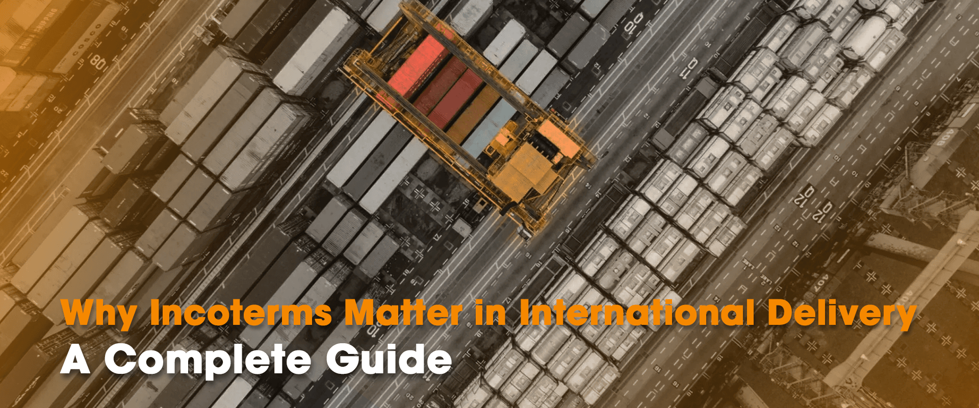 Why Incoterms Matter in International Delivery: A Complete Guide